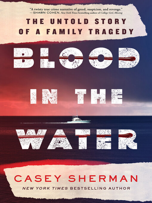 Title details for Blood in the Water by Casey Sherman - Wait list